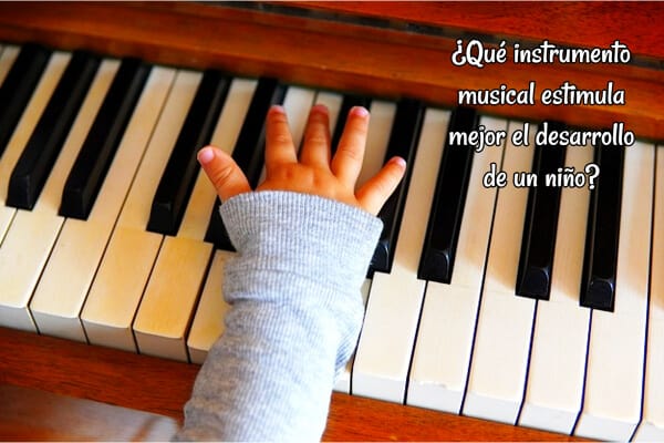 ¿Qué instrumento musical estimula mejor el desarrollo de un niño_