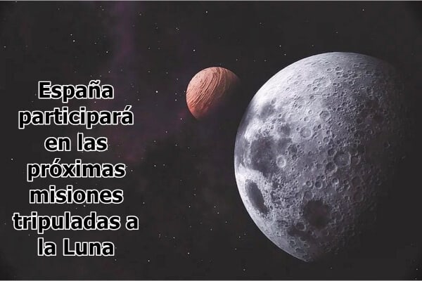 España participará en las próximas misiones tripuladas a la Luna