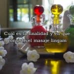 Cuál es la finalidad y en que consiste el masaje lingam