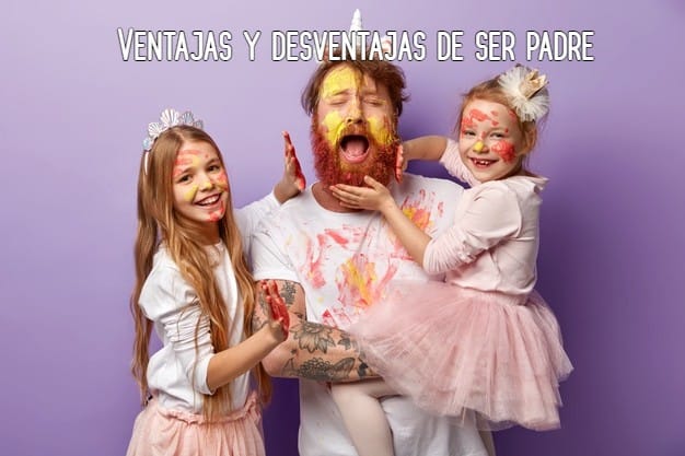 Ventajas y desventajas de ser padre